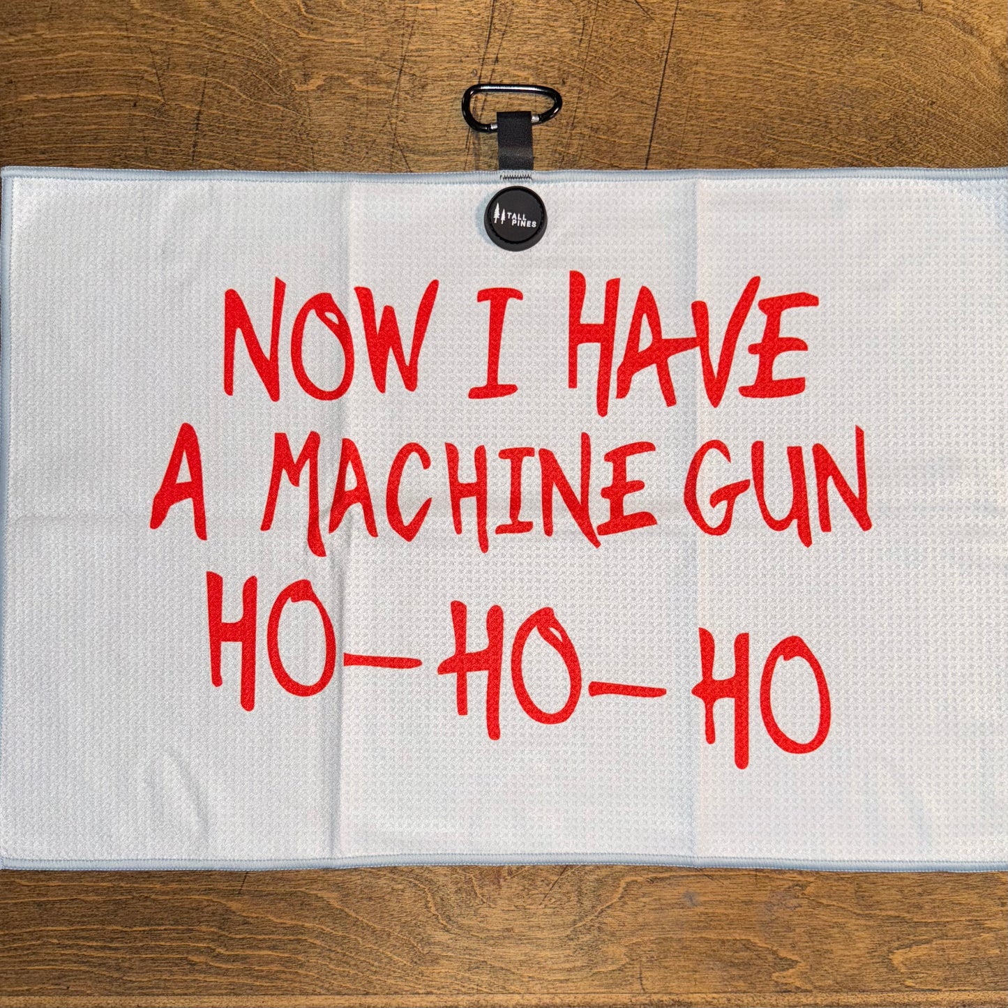 "Now I Have A Machine Gun" Magnetic Golf Towel