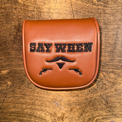 "Say When" Center/DF3 Mallet Putter Cover