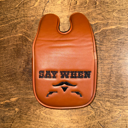 "Say When" Center/DF3 Mallet Putter Cover