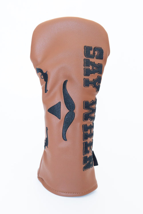 "Say When" Fairway Wood Cover